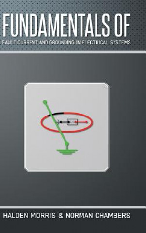 Kniha Fundamentals of Fault Current and Grounding in Electrical Systems Norman Chambers