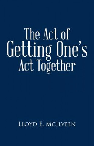 Carte Act of Getting One's ACT Together Lloyd E McIlveen