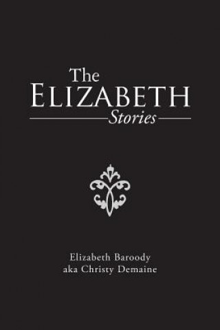 Kniha Elizabeth Stories Elizabeth Baroody Aka Christy Demaine