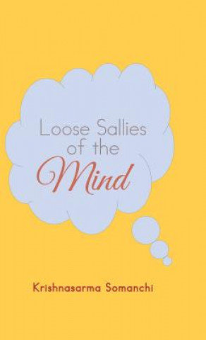 Книга Loose Sallies of the Mind Krishnasarma Somanchi