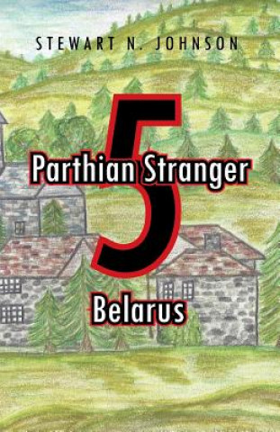 Книга Parthian Stranger 5 Stewart N Johnson