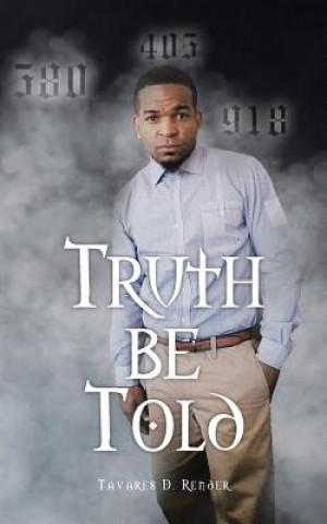 Knjiga Truth Be Told Tavares D Render