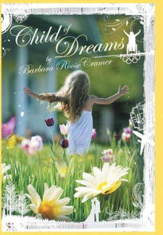 Книга Child of Dreams Barbara Roose Cramer