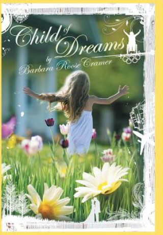 Kniha Child of Dreams Barbara Roose Cramer