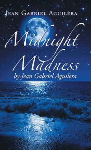 Kniha Midnight Madness by Jean Gabriel Aguilera Jean Gabriel Aguilera