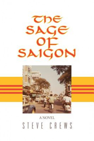 Knjiga Sage of Saigon Steve Crews