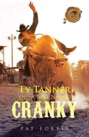 Kniha Ty Tanner and a Bull Named Cranky Forbis