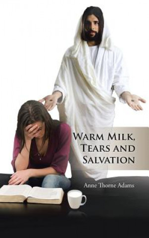 Livre Warm Milk, Tears and Salvation Anne Thorne Adams