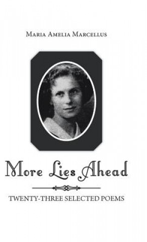 Книга More Lies Ahead Maria Amelia Marcellus