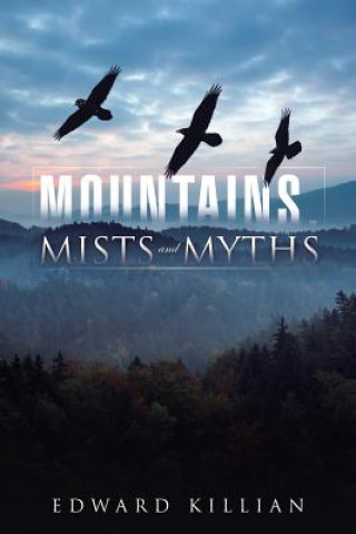 Knjiga Mountains, Mists and Myths Edward Killian