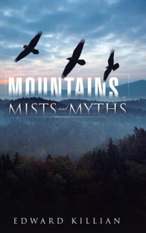 Kniha Mountains, Mists and Myths Edward Killian