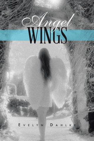 Kniha Angel Wings Evelyn Dahlke