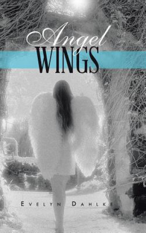 Könyv Angel Wings Evelyn Dahlke