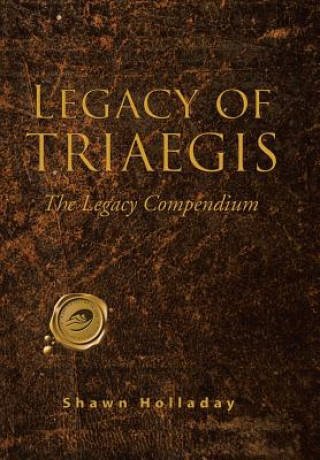 Книга Legacy of Triaegis Shawn Holladay