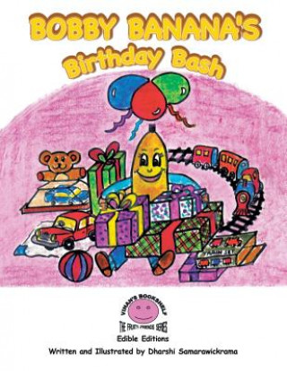 Kniha Bobby Banana's Birthday Bash Dharshi Samarawickrama