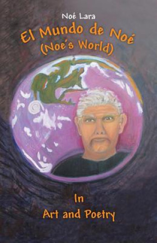 Kniha El Mundo de Noe (Noe's World) Noe Lara