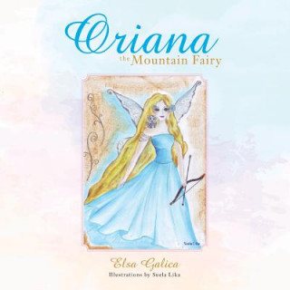 Libro Oriana the Mountain Fairy Elsa Galica