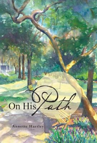 Kniha On His Path Annette Hartley