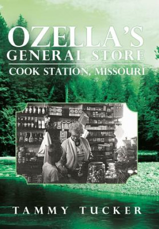 Βιβλίο Ozella's General Store Cook Station, Missouri Tammy Tucker