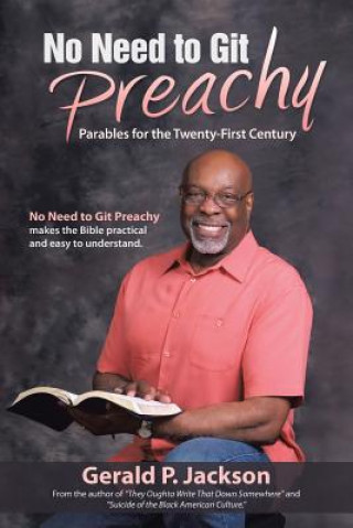 Kniha No Need to Git Preachy Gerald P Jackson