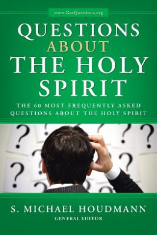 Książka Questions about the Holy Spirit S Michael Houdmann General Editor