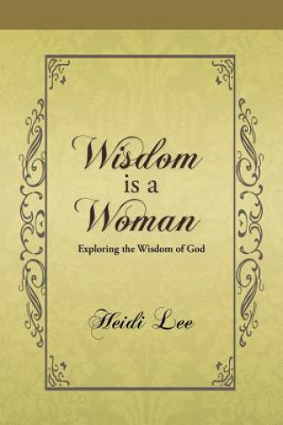 Kniha Wisdom Is a Woman Heidi Lee