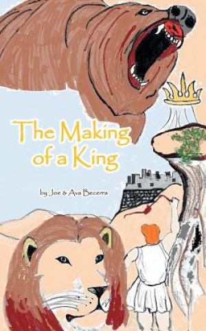 Kniha Making of a King Joe & Ava Becerra