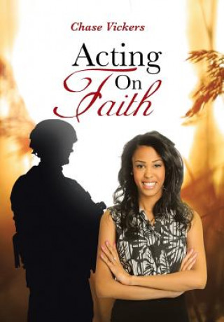 Book Acting on Faith Chase Vickers