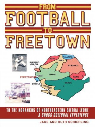 Kniha From Football to Freetown Jake and Ruth Schierling