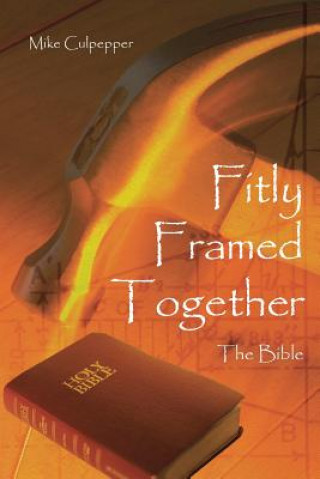 Kniha Fitly Framed Together Mike Culpepper
