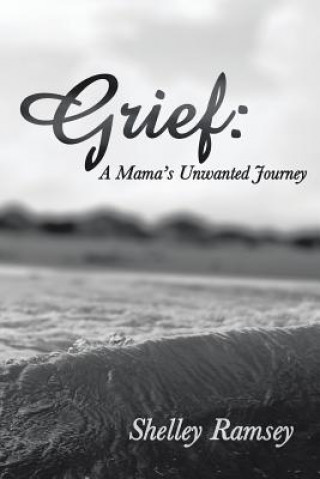 Könyv Grief Shelley Ramsey