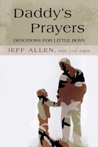 Könyv Daddy's Prayers Jeff Allen Phd Cap Cmhp