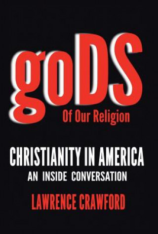 Buch Gods of Our Religion Lawrence Crawford