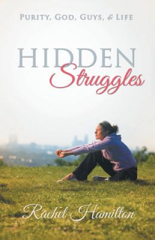 Kniha Hidden Struggles Rachel Hamilton