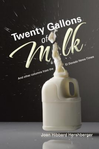 Könyv Twenty Gallons of Milk Joan Hibbard Hershberger
