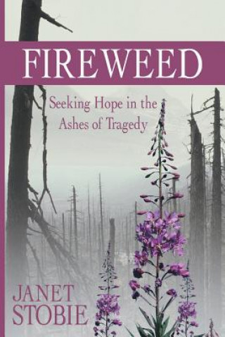 Knjiga Fireweed Janet Stobie