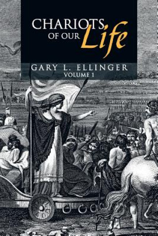 Книга Chariots of Our Life Gary L Ellinger