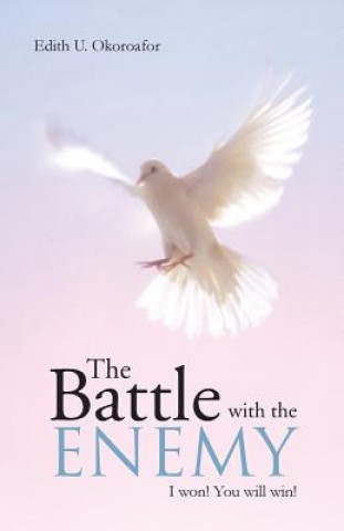 Livre Battle with the Enemy Edith U Okoroafor