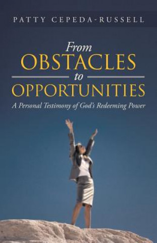 Knjiga From Obstacles to Opportunities Patty Cepeda-Russell