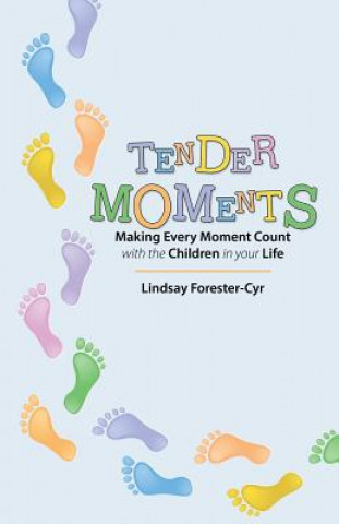 Könyv Tender Moments Lindsay Forester-Cyr
