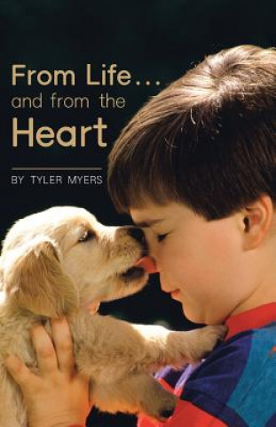 Książka From Life ... and from the Heart Tyler Myers