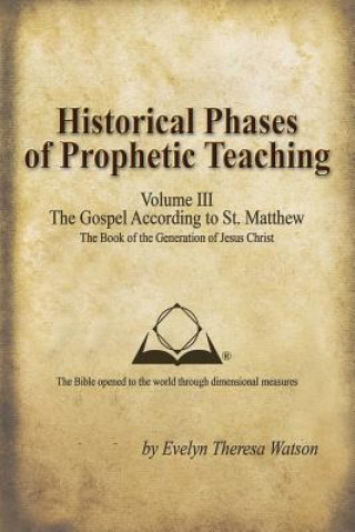 Carte Historical Phases of Prophetic Teaching Volume III Evelyn Theresa Watson