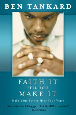 Buch Faith It 'Til You Make It Ben Tankard