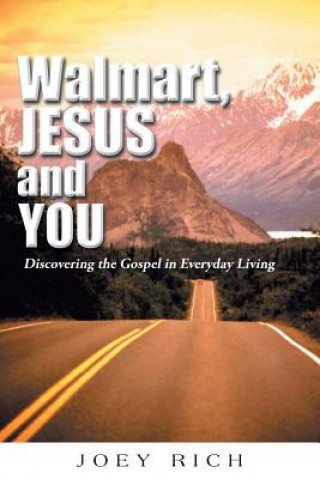 Libro Walmart, Jesus, and You Joey Rich