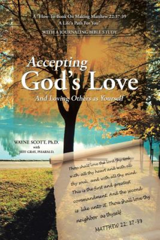 Knjiga Accepting God's Love Ph D Wayne Scott
