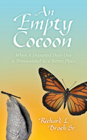 Knjiga Empty Cocoon Richard L Broch Sr