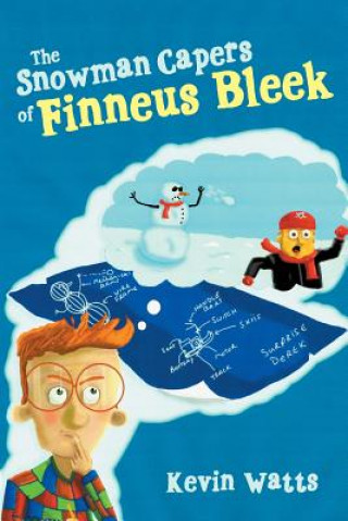 Libro Snowman Capers of Finneus Bleek Kevin Watts