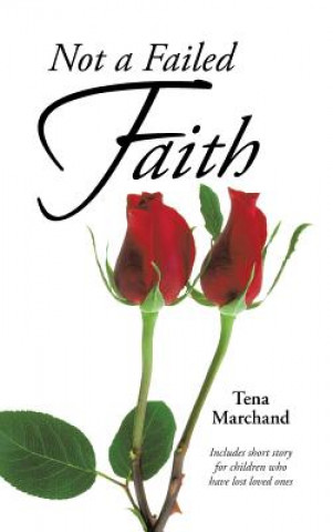 Carte Not a Failed Faith Tena Marchand