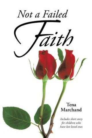 Carte Not a Failed Faith Tena Marchand