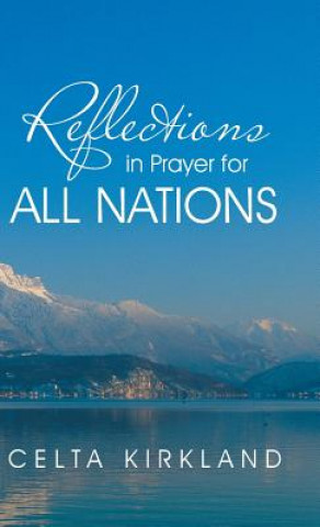 Kniha Reflections in Prayer for All Nations Celta Kirkland